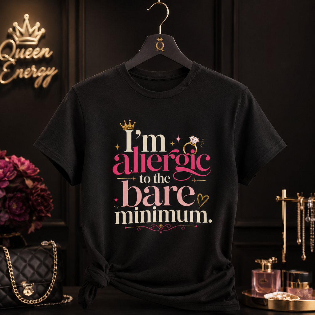 “I’m Allergic to the Bare Minimum” Graphic Tee