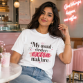 “My Usual Order: Extra Nakhre” Graphic Tee