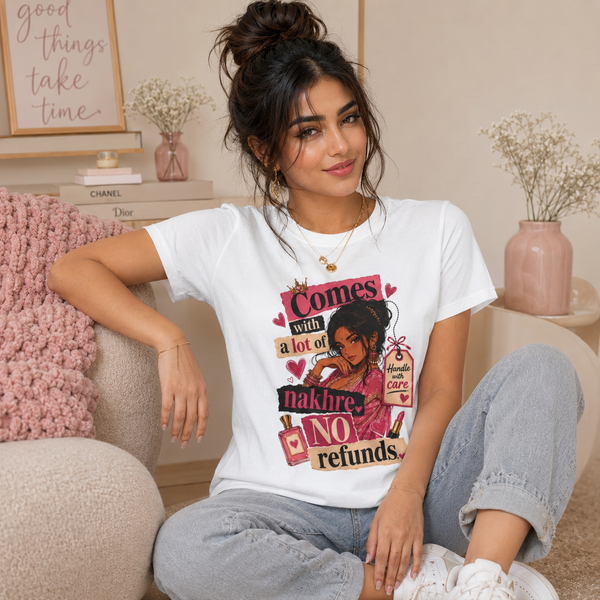 “Comes With a Lot of Nakhre, No Refunds” Graphic Tee