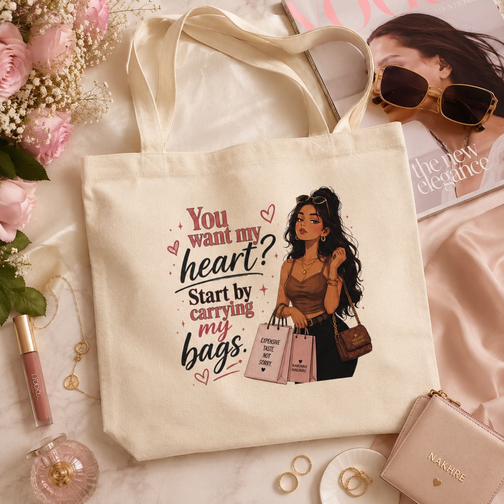 “You Want My Heart? Start By Carrying My Bags” Canvas Tote Bag