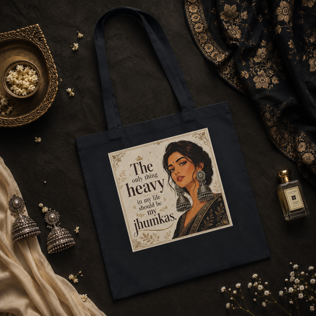 “The Only Thing Heavy in My Life Should Be My Jhumkas” Canvas Tote