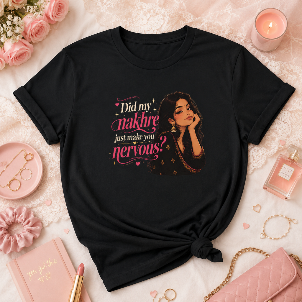 “Did My Nakhre Make You Nervous?” Graphic Tee