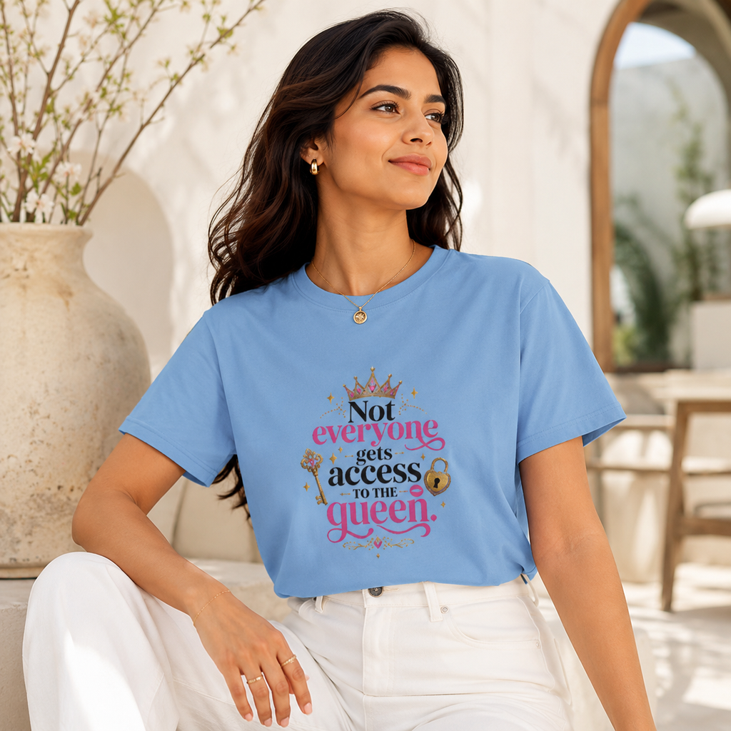 “Not Everyone Gets Access to the Queen” Graphic Tee