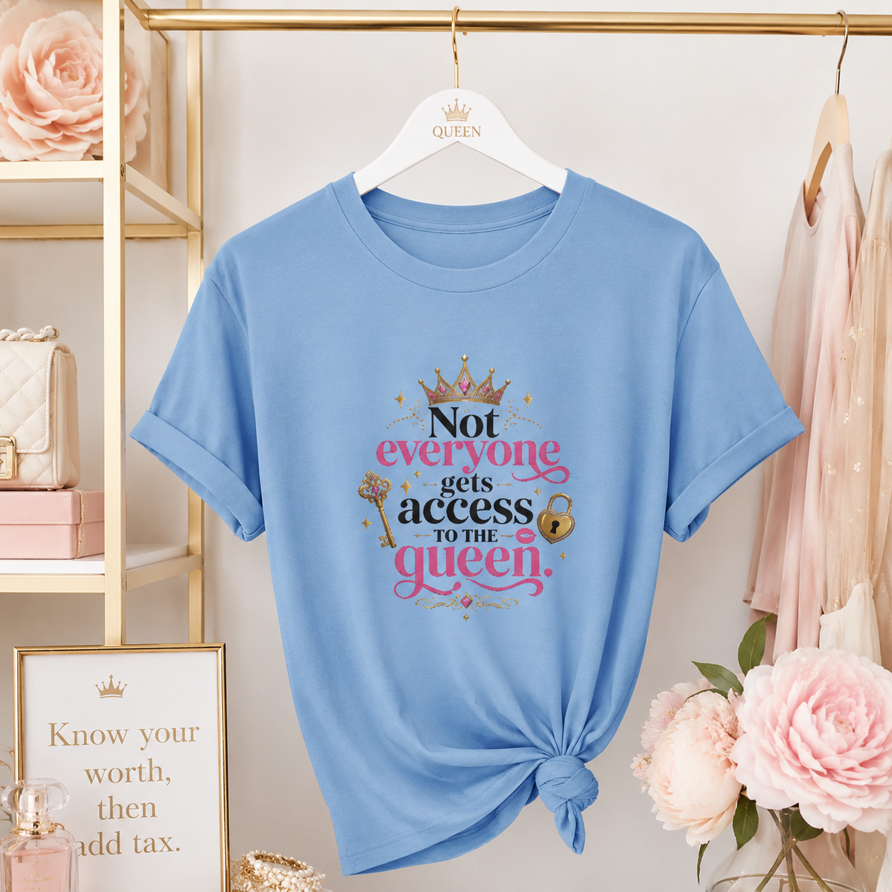 “Not Everyone Gets Access to the Queen” Graphic Tee